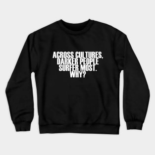 across cultures darker Crewneck Sweatshirt